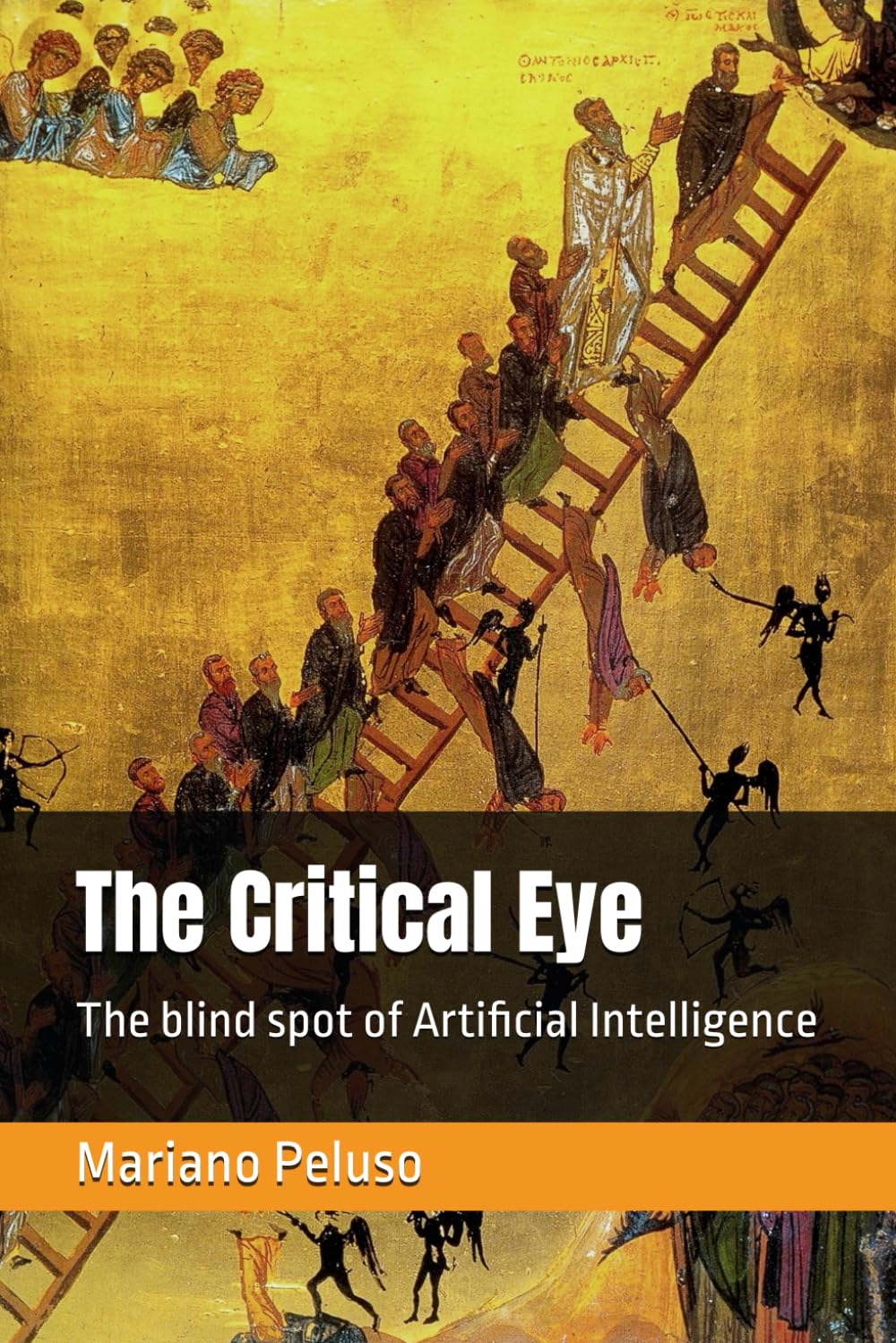 The Critical Eye - The Blind Spot of Artificial Intelligence book cover by Mariano Peluso